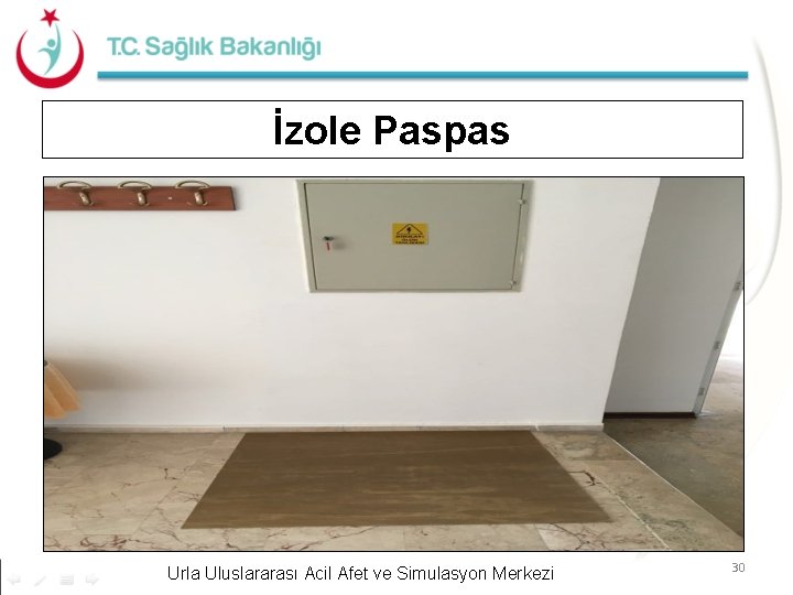 İzole Paspas Urla Uluslararası Acil Afet ve Simulasyon Merkezi 30 