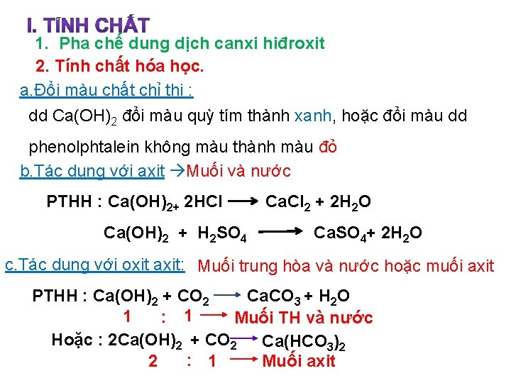 1. Pha chế dung dịch canxi hiđroxit 2. Tính chất hóa học. a. Đổi 1. Pha chế dung dịch canxi hiđroxit 2. Tính chất hóa học. a. Đổi