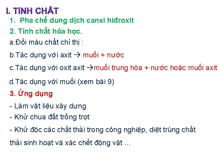 1. Pha chế dung dịch canxi hiđroxit 2. Tính chất hóa học. a. Đổi 1. Pha chế dung dịch canxi hiđroxit 2. Tính chất hóa học. a. Đổi