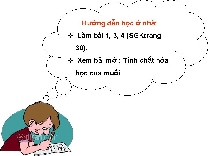 Hướng dẫn học ở nhà: v Làm bài 1, 3, 4 (SGKtrang 30). v Hướng dẫn học ở nhà: v Làm bài 1, 3, 4 (SGKtrang 30). v