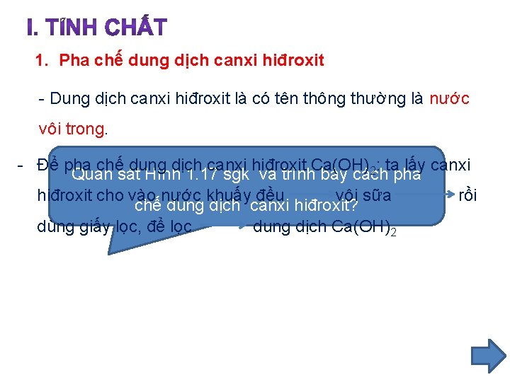 1. Pha chế dung dịch canxi hiđroxit - Dung dịch canxi hiđroxit là có 1. Pha chế dung dịch canxi hiđroxit - Dung dịch canxi hiđroxit là có