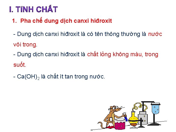 1. Pha chế dung dịch canxi hiđroxit - Dung dịch canxi hiđroxit là có 1. Pha chế dung dịch canxi hiđroxit - Dung dịch canxi hiđroxit là có