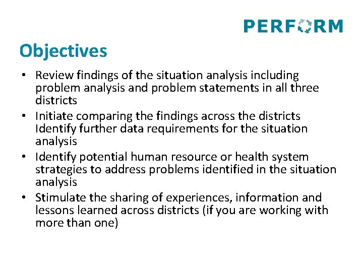 Objectives • Review findings of the situation analysis including problem analysis and problem statements