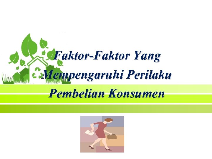 Faktor-Faktor Yang Mempengaruhi Perilaku Pembelian Konsumen 