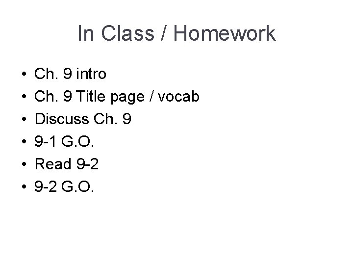 In Class / Homework • • • Ch. 9 intro Ch. 9 Title page In Class / Homework • • • Ch. 9 intro Ch. 9 Title page