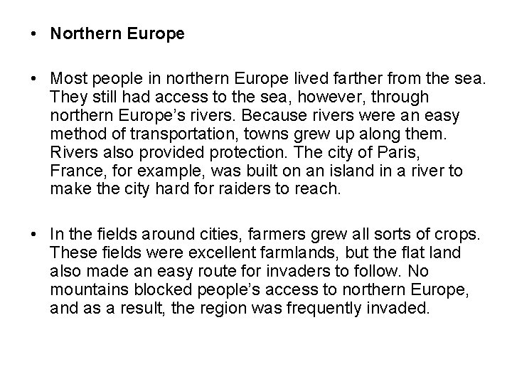 • Northern Europe • Most people in northern Europe lived farther from the • Northern Europe • Most people in northern Europe lived farther from the