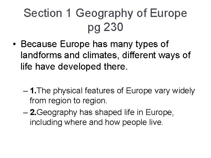 Section 1 Geography of Europe pg 230 • Because Europe has many types of Section 1 Geography of Europe pg 230 • Because Europe has many types of
