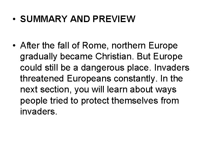 • SUMMARY AND PREVIEW • After the fall of Rome, northern Europe gradually • SUMMARY AND PREVIEW • After the fall of Rome, northern Europe gradually
