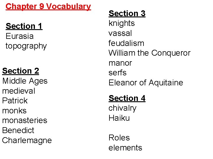 Chapter 9 Vocabulary Section 1 Eurasia topography Section 2 Middle Ages medieval Patrick monks Chapter 9 Vocabulary Section 1 Eurasia topography Section 2 Middle Ages medieval Patrick monks