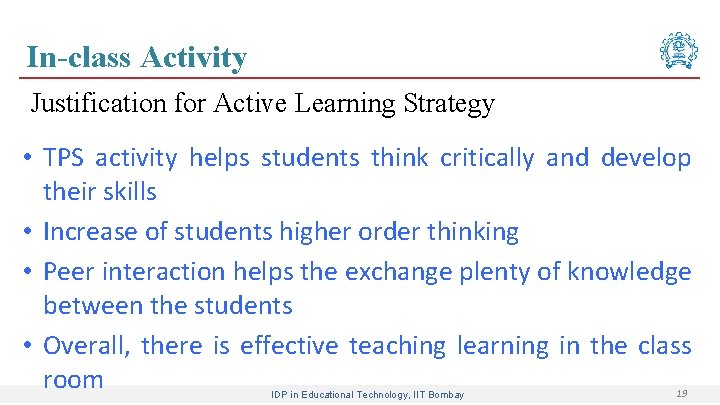 In-class Activity Justification for Active Learning Strategy • TPS activity helps students think critically
