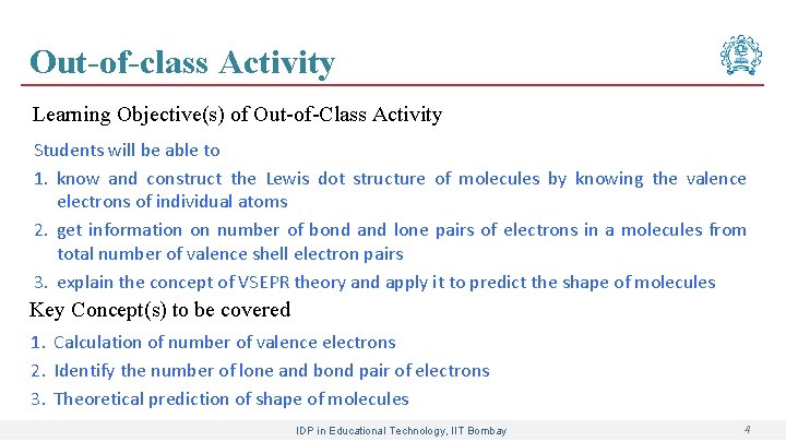 Out-of-class Activity Learning Objective(s) of Out-of-Class Activity Students will be able to 1. know