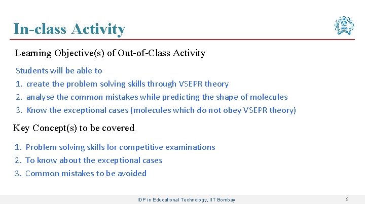 In-class Activity Learning Objective(s) of Out-of-Class Activity Students will be able to 1. create