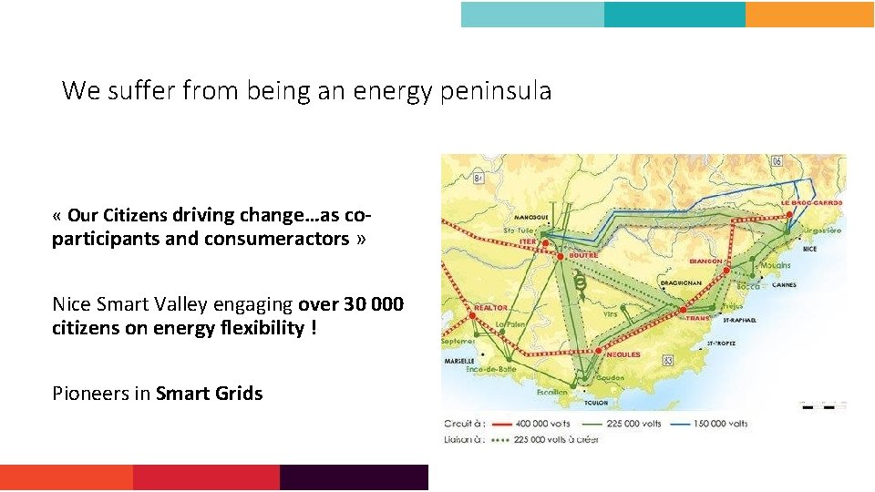 We suffer from being an energy peninsula « Our Citizens driving change…as co- participants