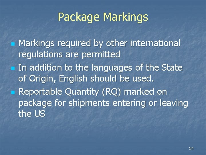 Package Markings n n n Markings required by other international regulations are permitted In