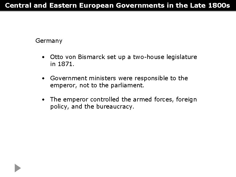Central and Eastern European Governments in the Late 1800 s Germany • Otto von Central and Eastern European Governments in the Late 1800 s Germany • Otto von