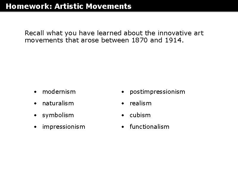Homework: Artistic Movements Recall what you have learned about the innovative art movements that Homework: Artistic Movements Recall what you have learned about the innovative art movements that