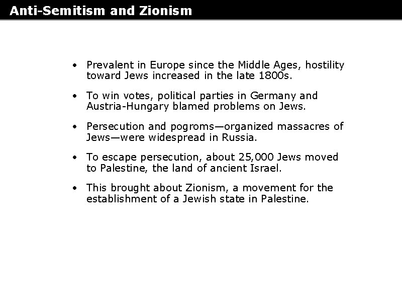 Anti-Semitism and Zionism • Prevalent in Europe since the Middle Ages, hostility toward Jews Anti-Semitism and Zionism • Prevalent in Europe since the Middle Ages, hostility toward Jews