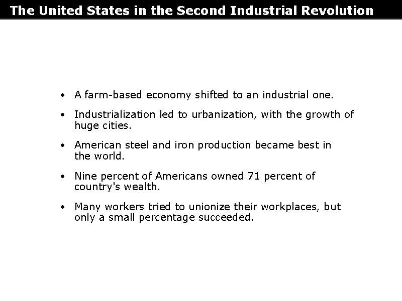 The United States in the Second Industrial Revolution • A farm-based economy shifted to The United States in the Second Industrial Revolution • A farm-based economy shifted to