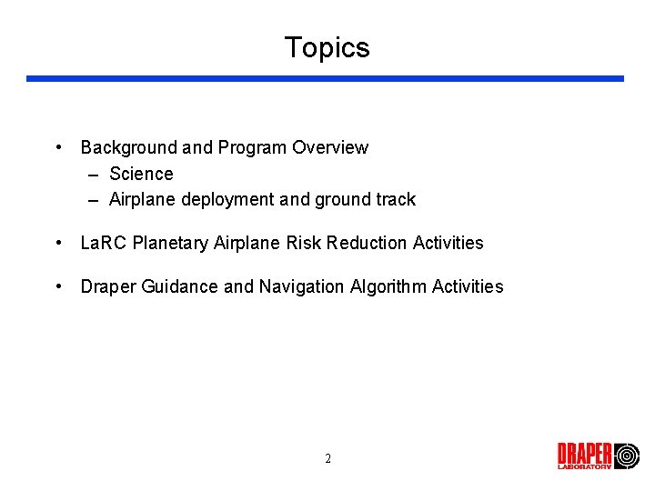 Topics • Background and Program Overview – Science – Airplane deployment and ground track