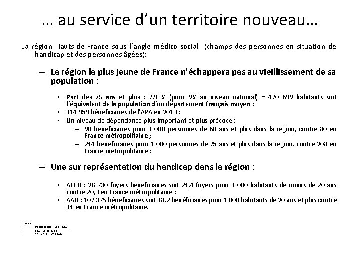 … au service d’un territoire nouveau… La région Hauts-de-France sous l’angle médico-social (champs des
