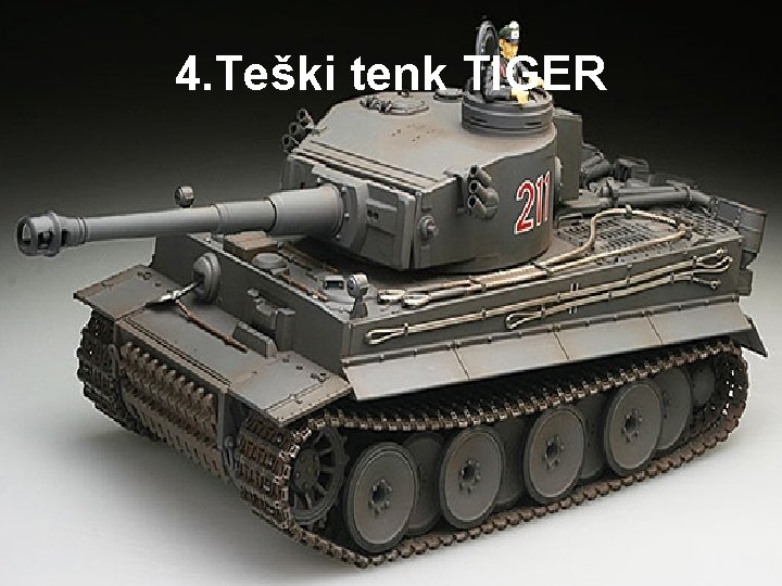 4. Teški tenk TIGER 