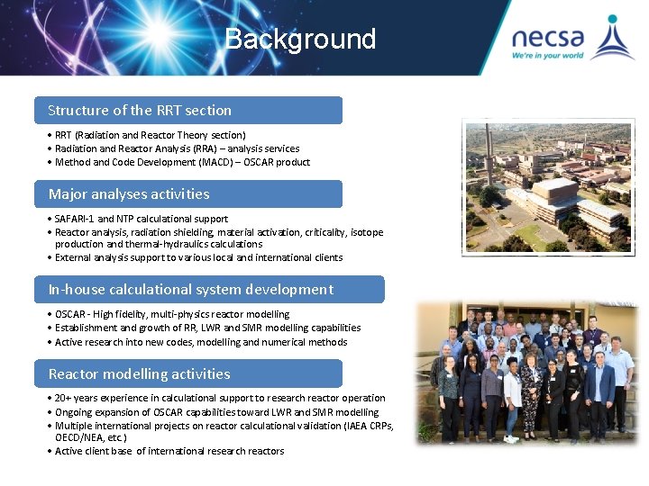 Background Structure of the RRT section • RRT (Radiation and Reactor Theory section) • Background Structure of the RRT section • RRT (Radiation and Reactor Theory section) •