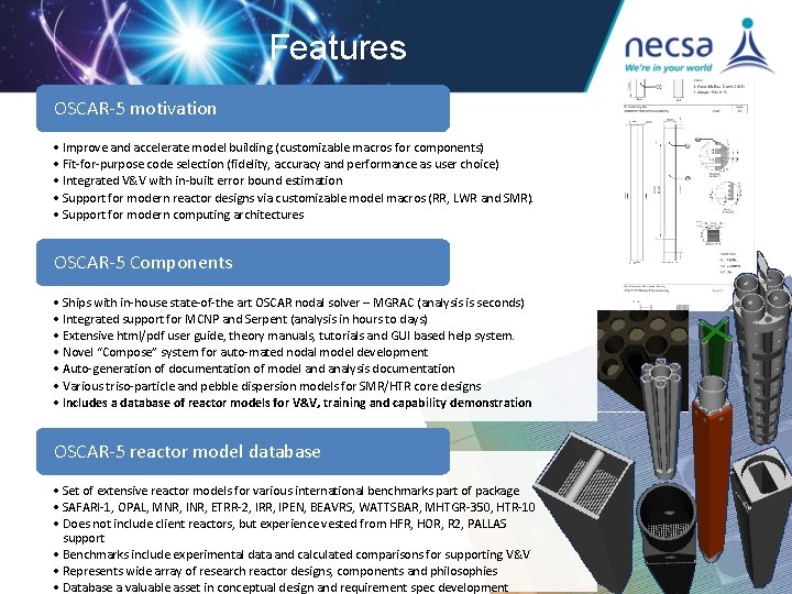 Features OSCAR-5 motivation • Improve and accelerate model building (customizable macros for components) • Features OSCAR-5 motivation • Improve and accelerate model building (customizable macros for components) •