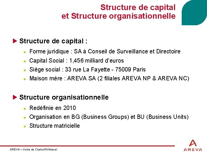 Structure de capital et Structure organisationnelle Structure de capital : u Forme juridique :