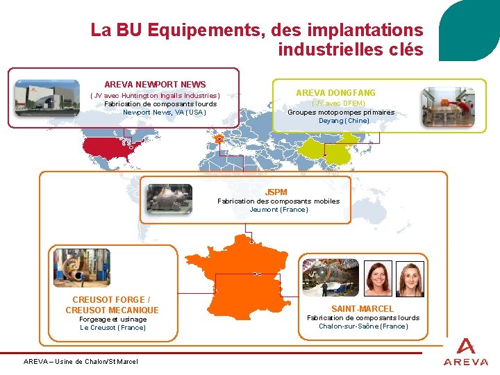 La BU Equipements, des implantations industrielles clés AREVA NEWPORT NEWS (JV avec Huntington Ingalls