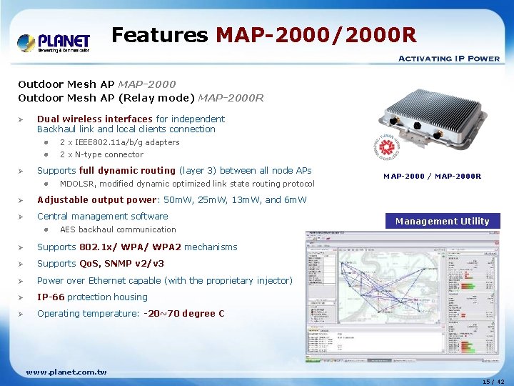 Features MAP-2000/2000 R Outdoor Mesh AP MAP-2000 Outdoor Mesh AP (Relay mode) MAP-2000 R Features MAP-2000/2000 R Outdoor Mesh AP MAP-2000 Outdoor Mesh AP (Relay mode) MAP-2000 R