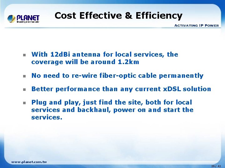 Cost Effective & Efficiency n With 12 d. Bi antenna for local services, the Cost Effective & Efficiency n With 12 d. Bi antenna for local services, the