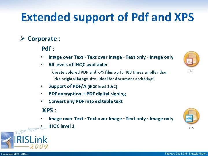 Extended support of Pdf and XPS Ø Corporate : Pdf : • • Image