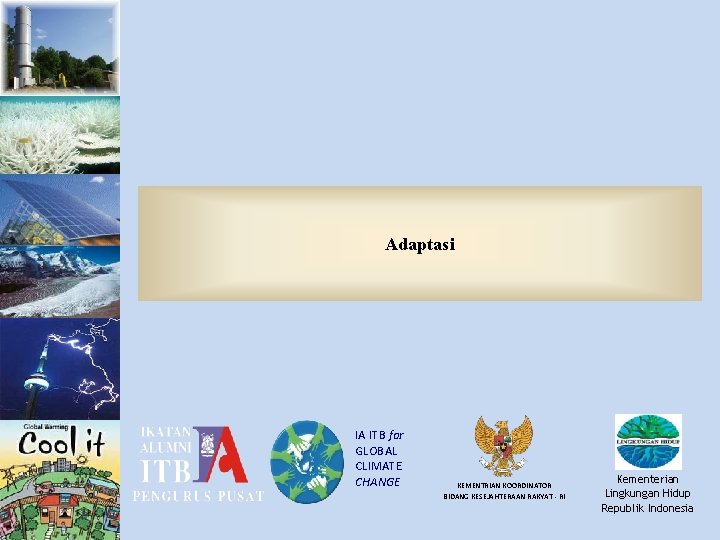 Adaptasi IA ITB for GLOBAL CLIMATE CHANGE KEMENTRIAN KOORDINATOR BIDANG KESEJAHTERAAN RAKYAT - RI