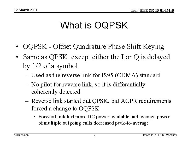 12 March 2001 doc. : IEEE 802. 15 -01/151 r 0 What is OQPSK