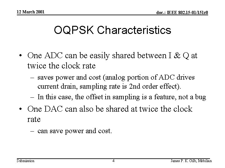 12 March 2001 doc. : IEEE 802. 15 -01/151 r 0 OQPSK Characteristics •