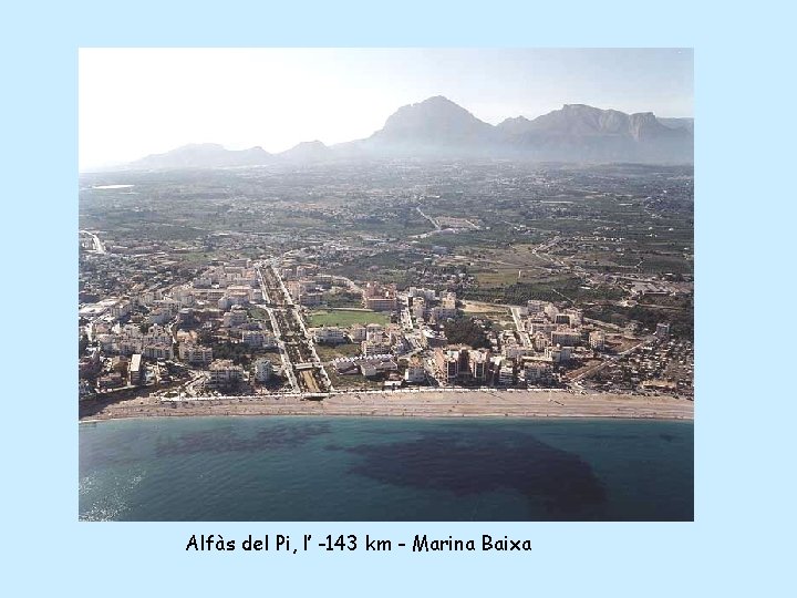 Alfàs del Pi, l’ -143 km - Marina Baixa 