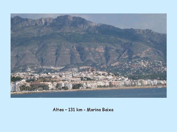 Altea – 131 km - Marina Baixa 