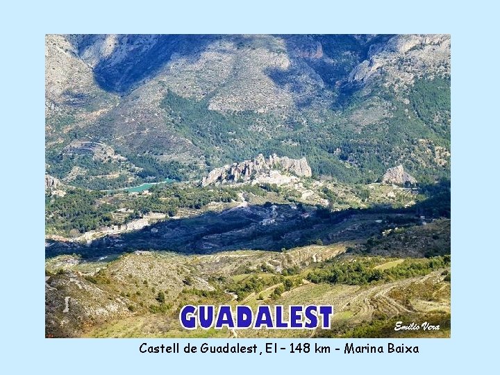 Castell de Guadalest, El – 148 km - Marina Baixa 