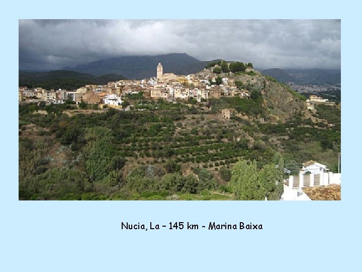 Nucia, La – 145 km - Marina Baixa 