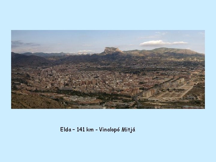Elda – 141 km - Vinalopó Mitjá 