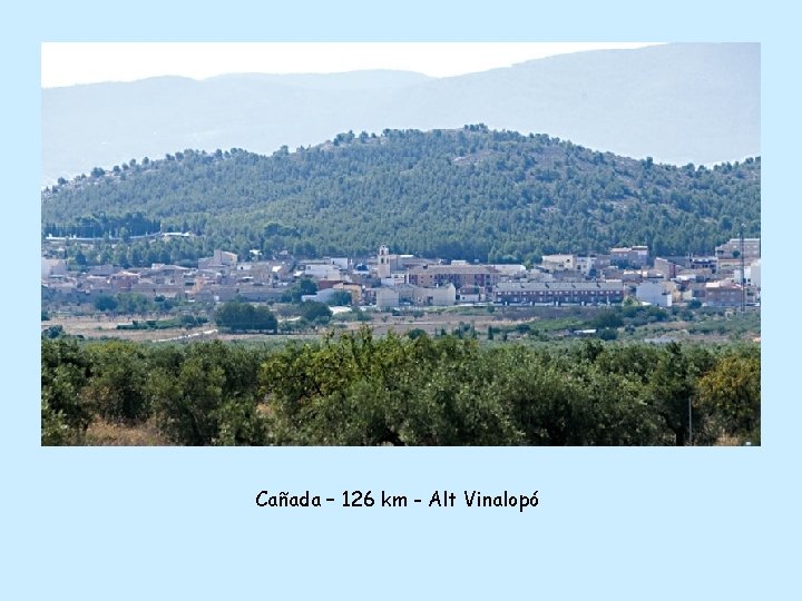 Cañada – 126 km - Alt Vinalopó 