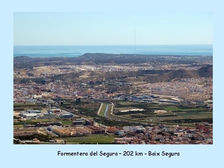 Formentera del Segura – 202 km - Baix Segura 