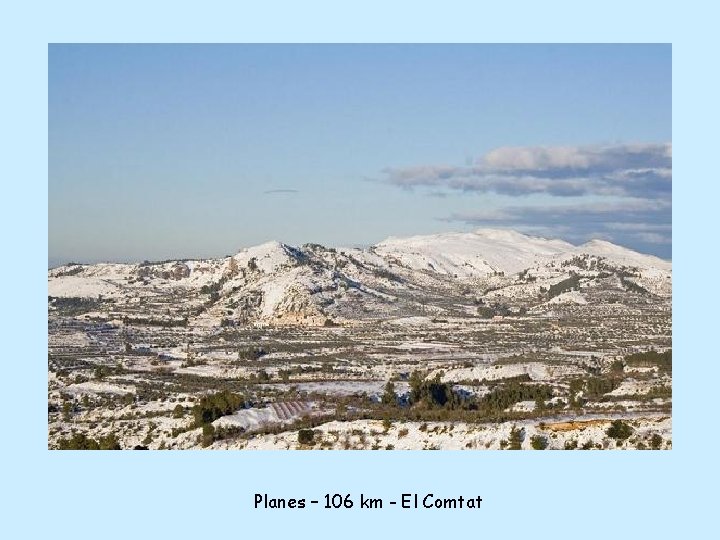 Planes – 106 km - El Comtat 