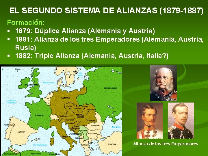 EL SEGUNDO SISTEMA DE ALIANZAS (1879 -1887) Formación: § 1879: Dúplice Alianza (Alemania y EL SEGUNDO SISTEMA DE ALIANZAS (1879 -1887) Formación: § 1879: Dúplice Alianza (Alemania y