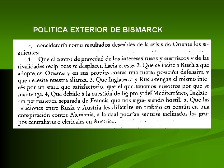 POLITICA EXTERIOR DE BISMARCK POLITICA EXTERIOR DE BISMARCK