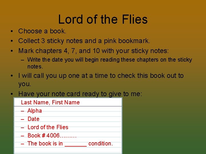 Lord of the Flies • Choose a book. • Collect 3 sticky notes and