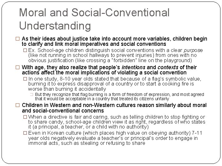Moral and Social-Conventional Understanding � As their ideas about justice take into account more