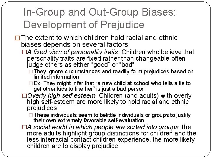 In-Group and Out-Group Biases: Development of Prejudice � The extent to which children hold