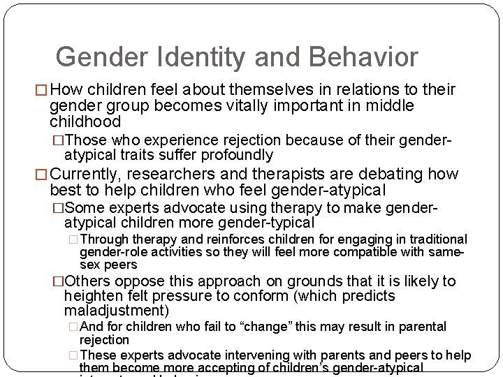 Gender Identity and Behavior � How children feel about themselves in relations to their