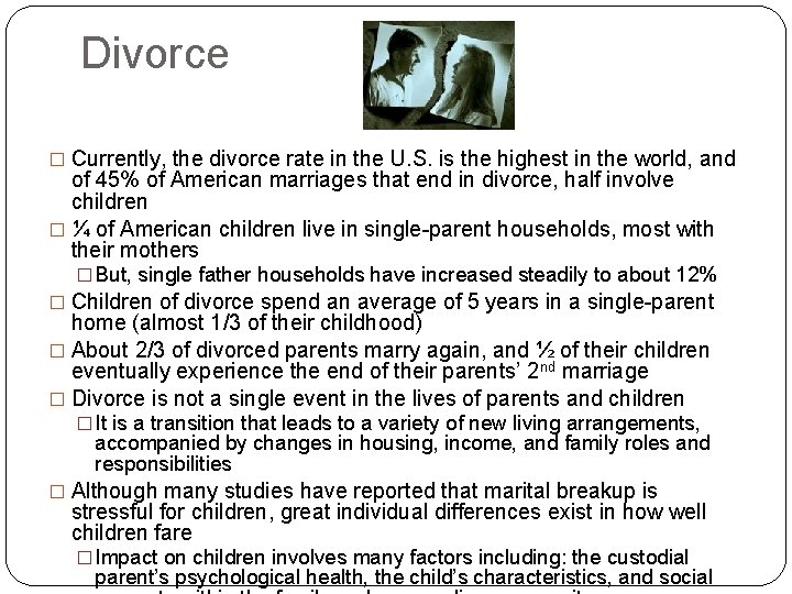 Divorce � Currently, the divorce rate in the U. S. is the highest in